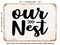 DECORATIVE METAL SIGN - Our Nest - 4 - Vintage Rusty Look